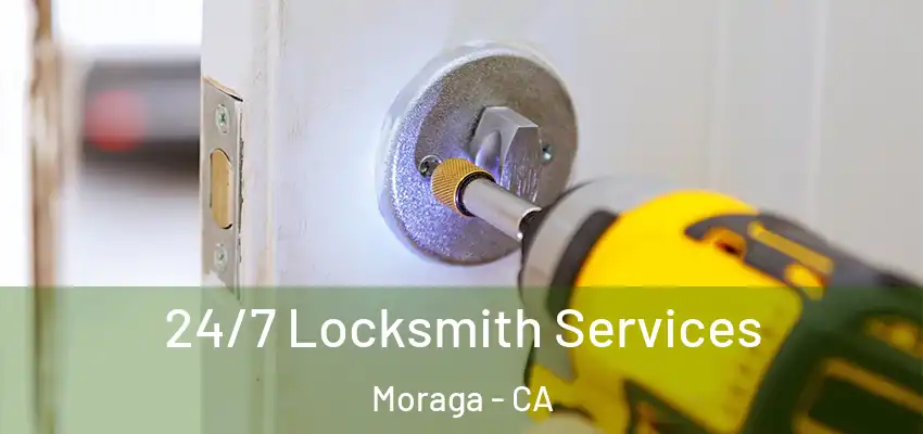  24/7 Locksmith Services Moraga - CA