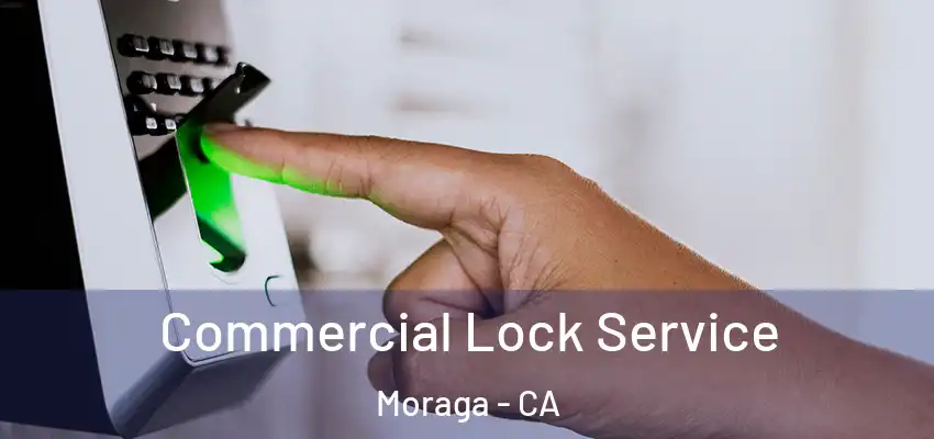  Commercial Lock Service Moraga - CA