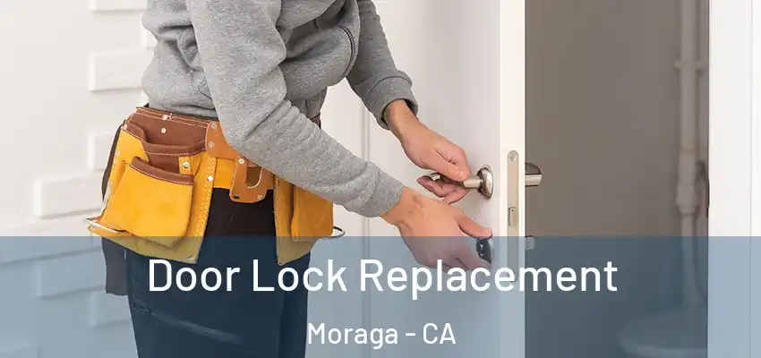 Door Lock Replacement Moraga - CA