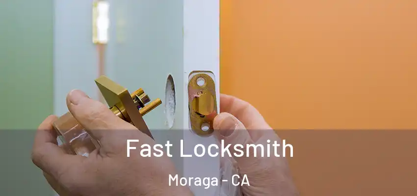  Fast Locksmith Moraga - CA