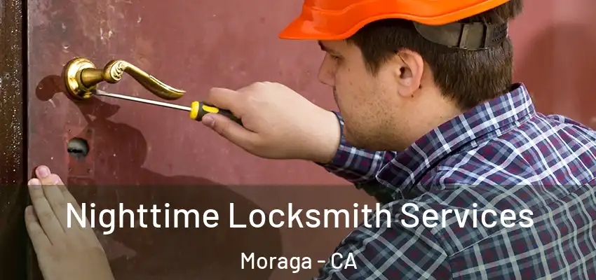  Nighttime Locksmith Services Moraga - CA