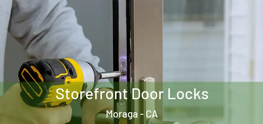 Storefront Door Locks Moraga - CA